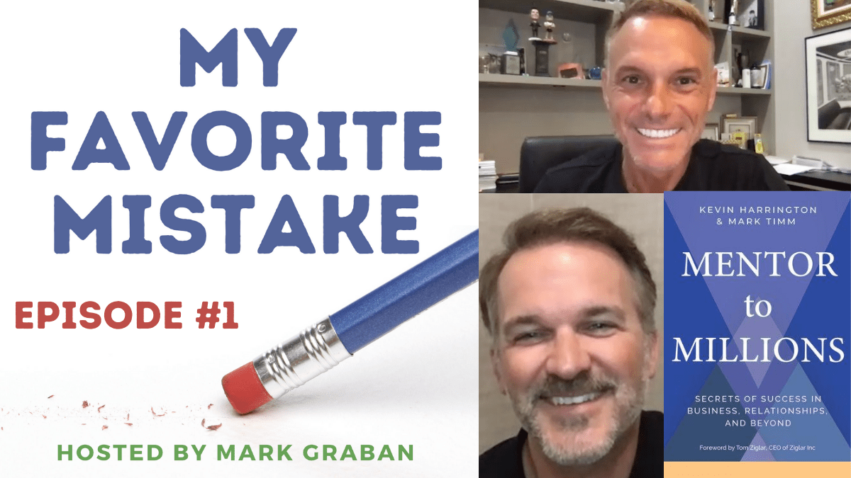 Kevin Harrington & Mark Timm on Their Favorite Mistakes as a “Shark” and as Entrepreneurs