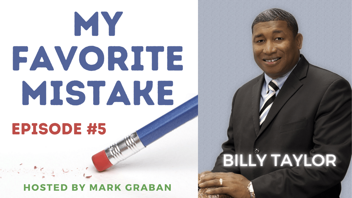 Manufacturing Executive Billy Taylor’s Favorite Mistake: Not Adhering to the Standard as a Leader