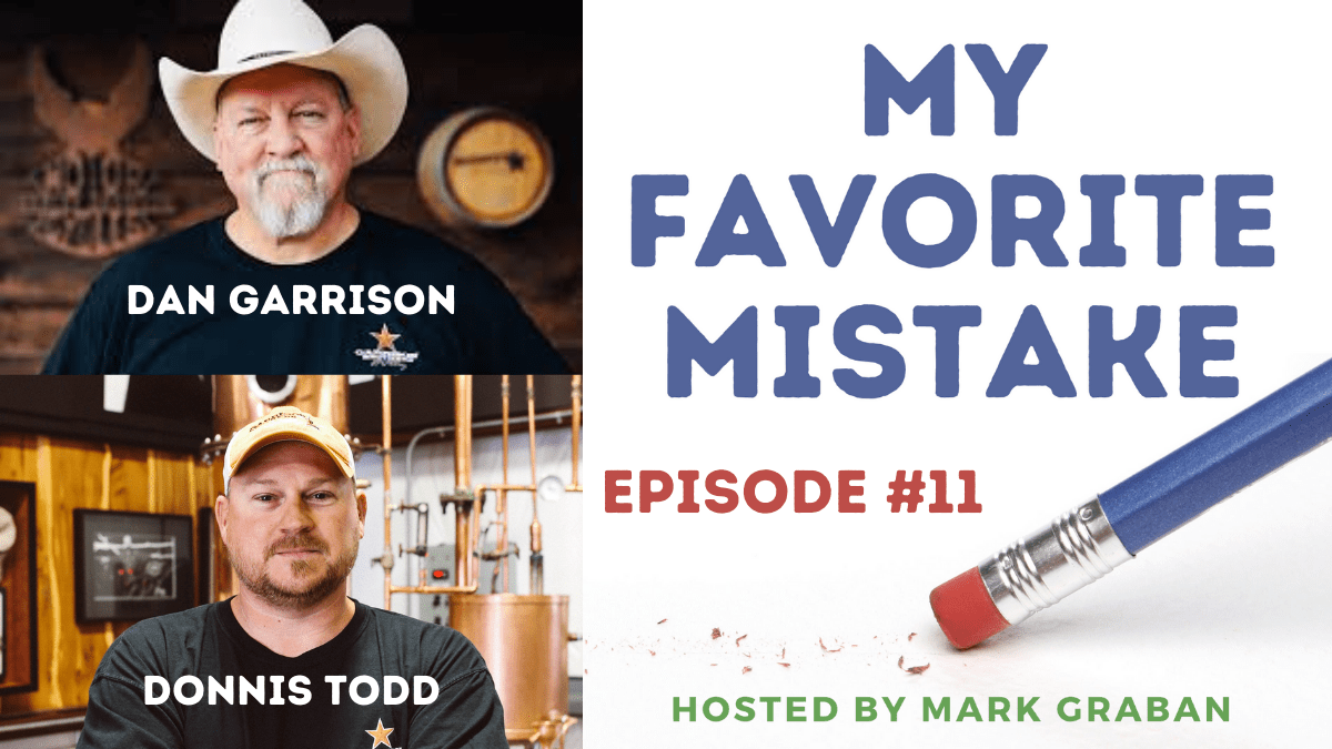 Donnis Todd and Dan Garrison on Their “Favorite Mistakes” in Making and Selling Texas Bourbon Whiskey