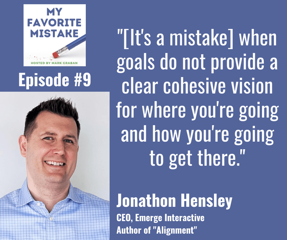 "[It's a mistake] when goals do not provide a clear cohesive vision for where you're going and how you're going to get there."