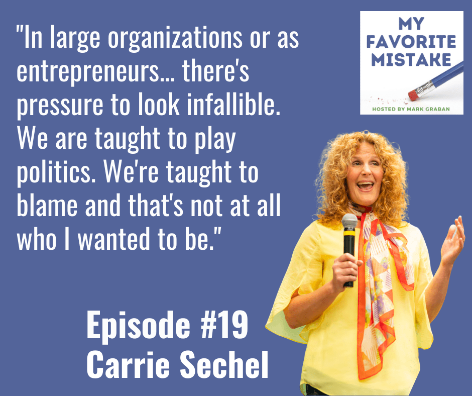 "In large organizations or as entrepreneurs... there's pressure to look infallible. We are taught to play politics. We're taught to blame and that's not at all who I wanted to be."