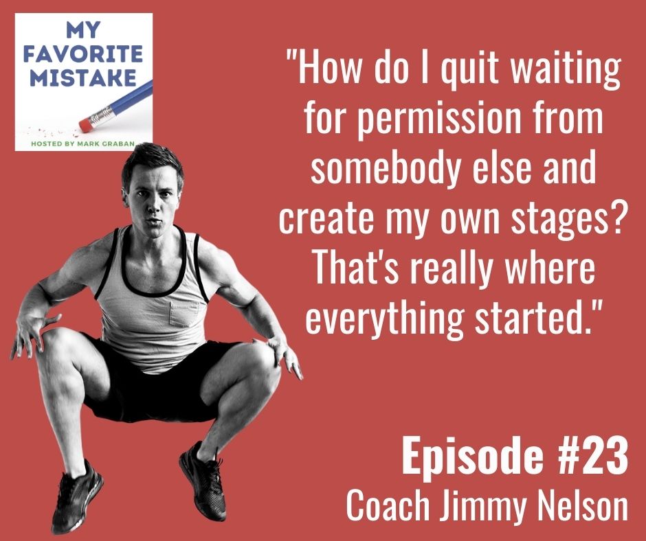 "How do I quit waiting for permission from somebody else and create my own stages? That's really where everything started."