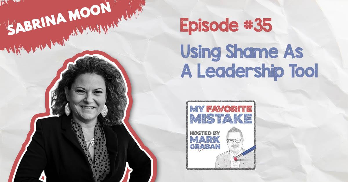 MFM Sabrina Moon | Shame As Leadership Tool