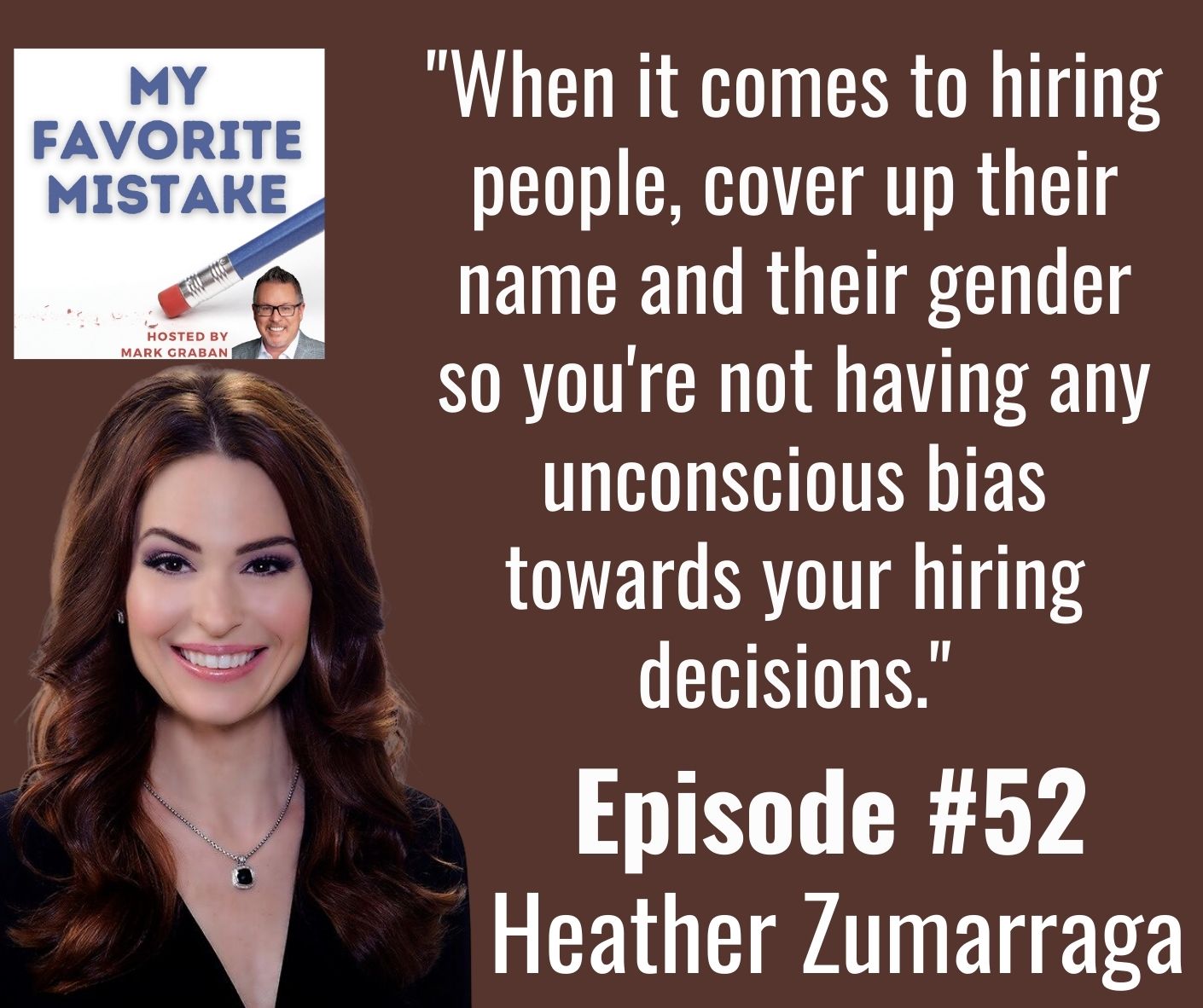 "When it comes to hiring people, cover up their name and their gender so you're not having any unconscious bias towards your hiring decisions."