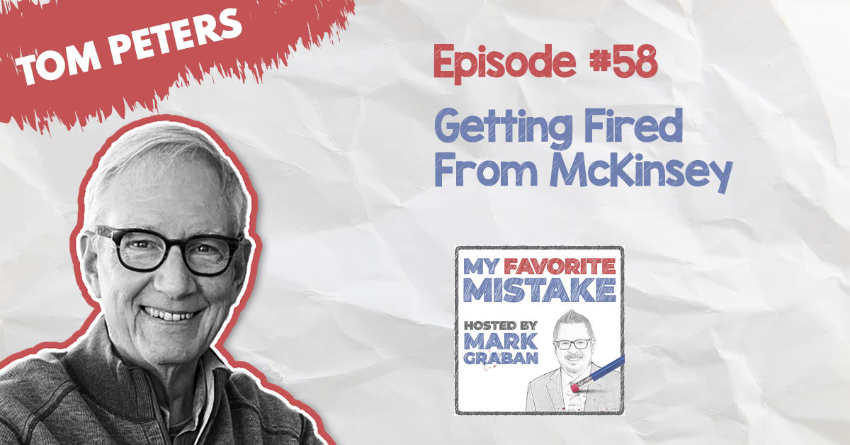 MFM Tom Peters | Getting Fired