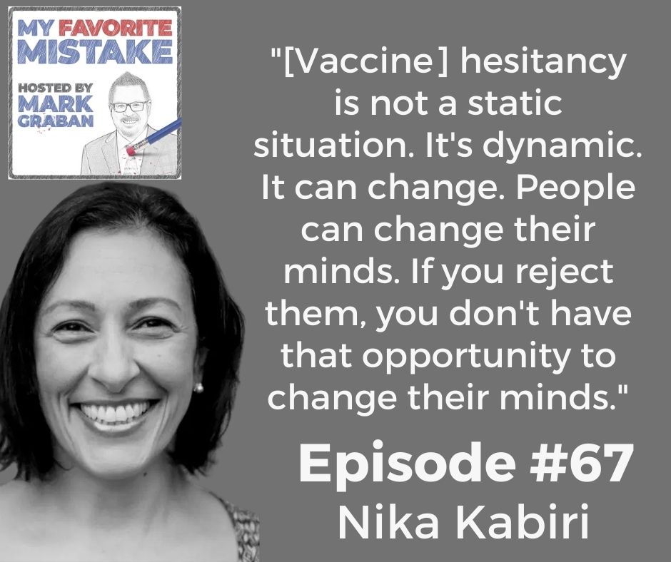 "[Vaccine] hesitancy is not a static situation. It's dynamic. It can change. People can change their minds. If you reject them, you don't have that opportunity to change their minds."