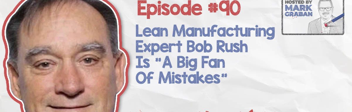 MFM Bob Rush | Lean Manufacturing
