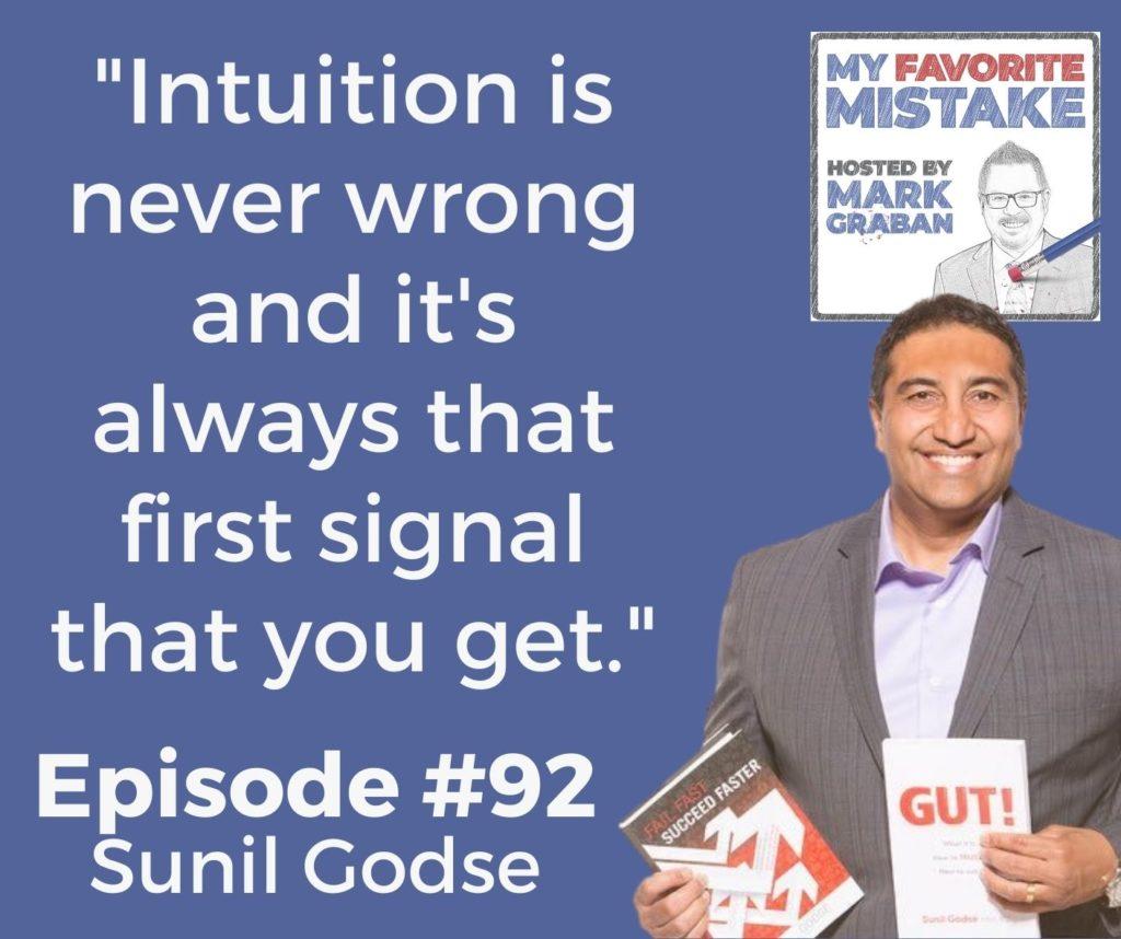 "Intuition is never wrong and it's always that first signal that you get."
