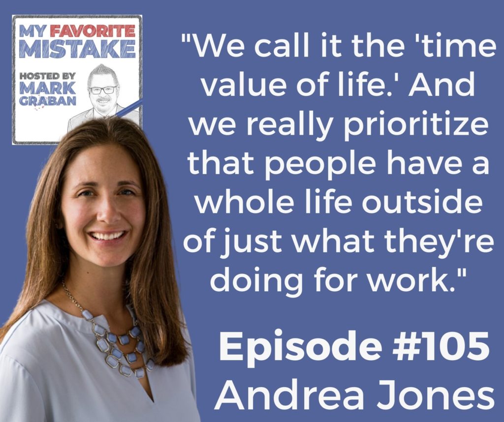 "We call it the 'time value of life.' And we really prioritize that people have a whole life outside of just what they're doing for work."