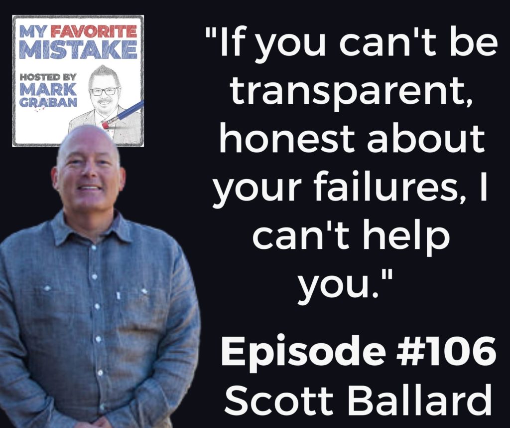 "If you can't be transparent, honest about your failures, I can't help you." 