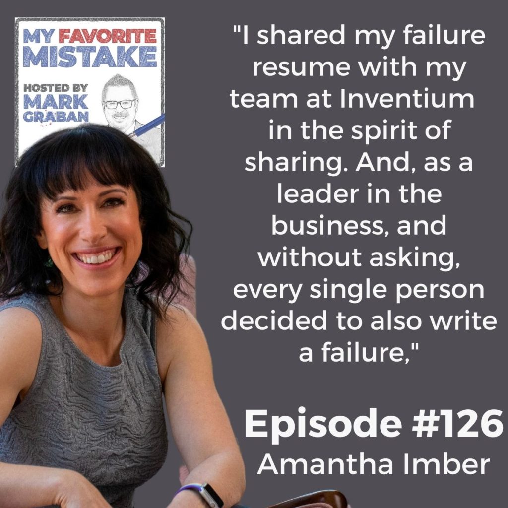 "I shared my failure resume with my team at Inventium  in the spirit of sharing. And, as a leader in the business, and without asking, every single person decided to also write a failure,"