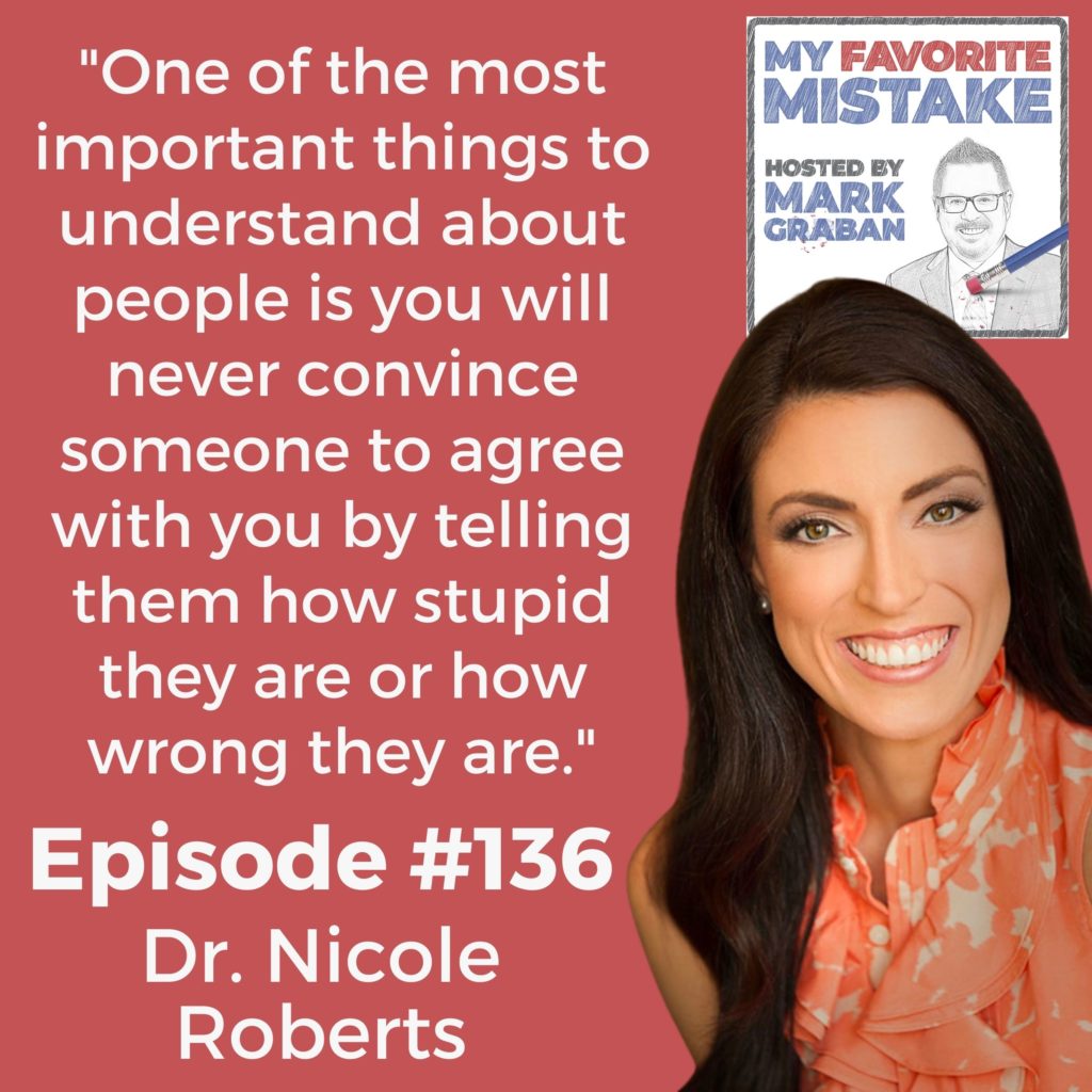 "One of the most important things to understand about people is you will never convince someone to agree with you by telling them how stupid they are or how wrong they are."