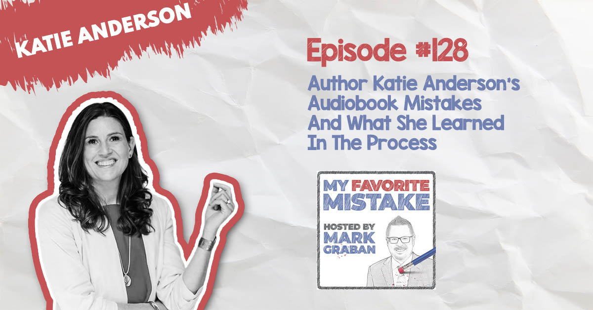 MFM Katie Anderson | Learning From Mistakes