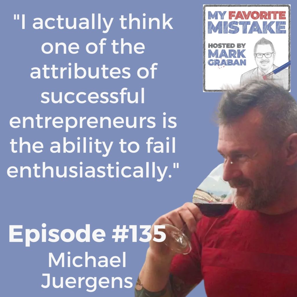 "I actually think one of the attributes of successful entrepreneurs is the ability to fail enthusiastically."