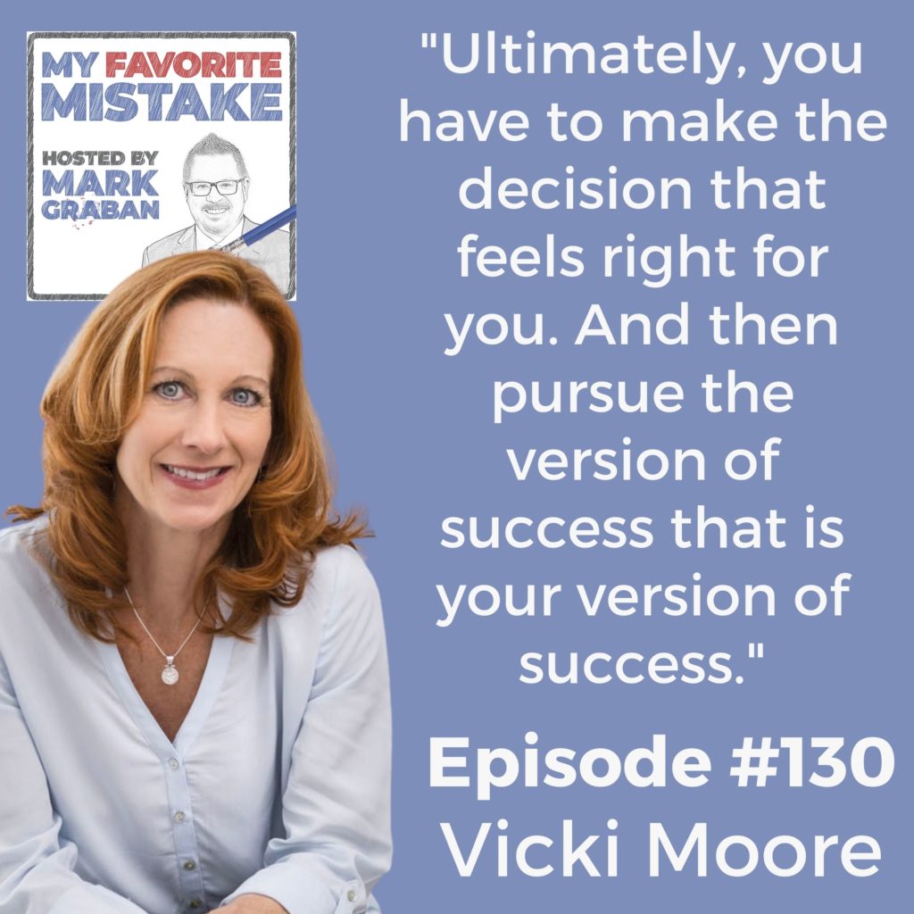 "Ultimately, you have to make the decision that feels right for you. And then pursue the version of success that is your version of success."