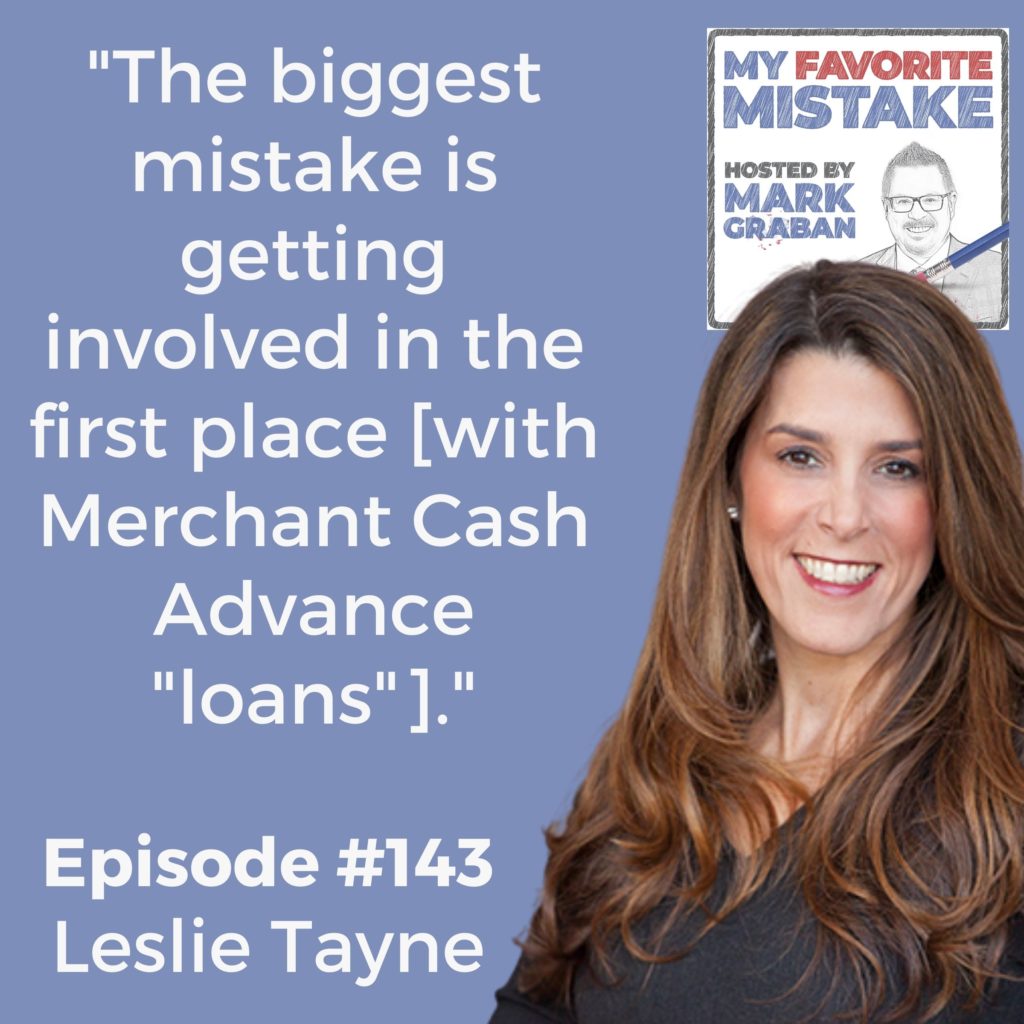 "The biggest mistake is getting involved in the first place [with Merchant Cash Advance "loans"]."