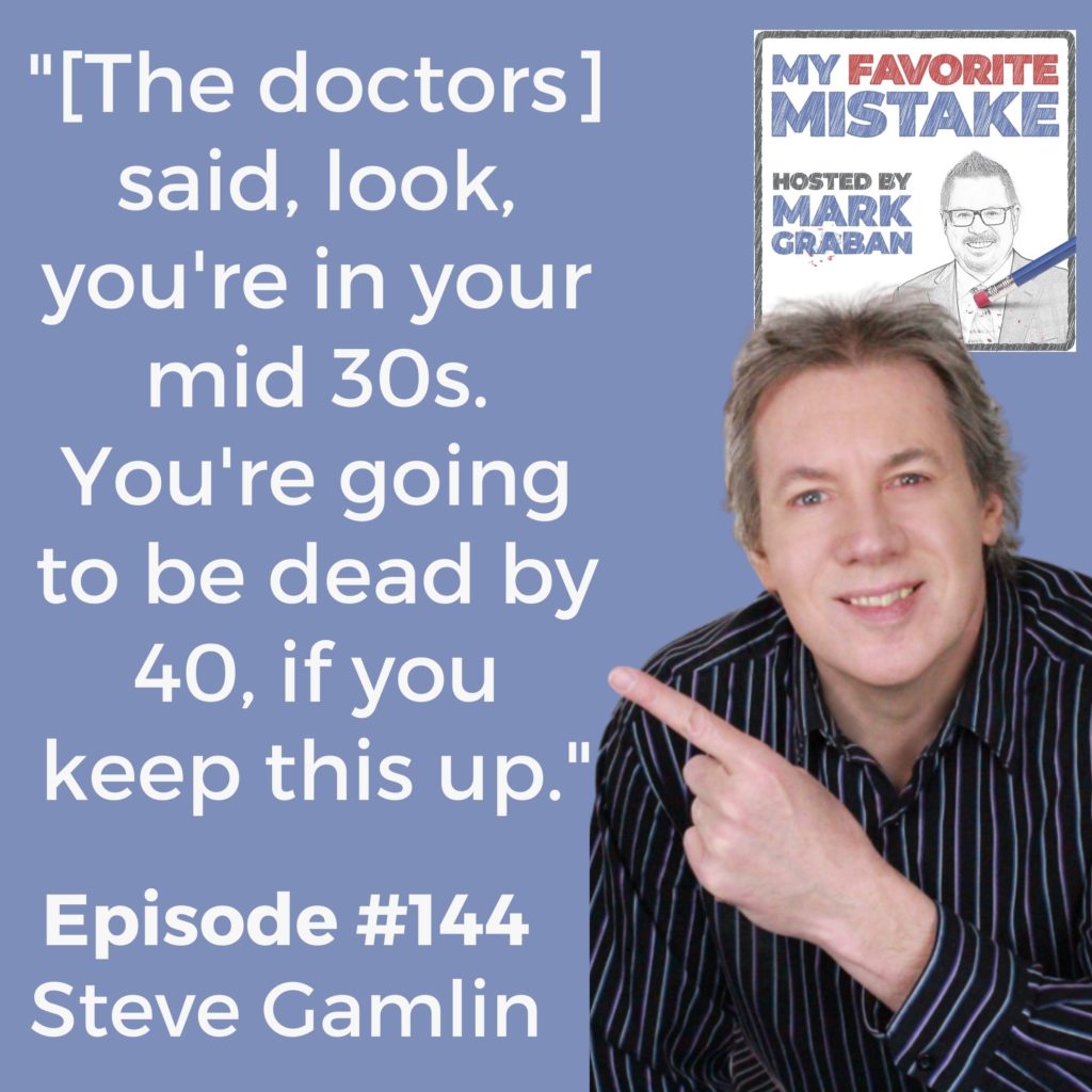 "[The doctors] said, look, you're in your mid 30s. You're going to be dead by 40, if you keep this up."