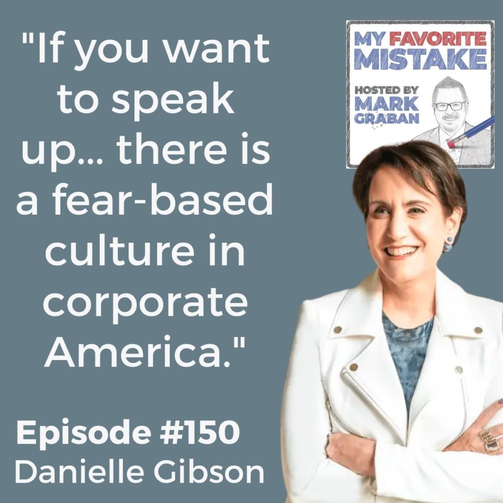 "If you want to speak up... there is a fear-based culture in corporate America."