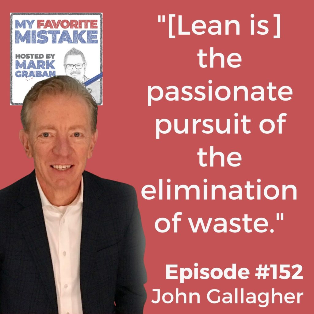 "[Lean is] the passionate pursuit of the elimination of waste."