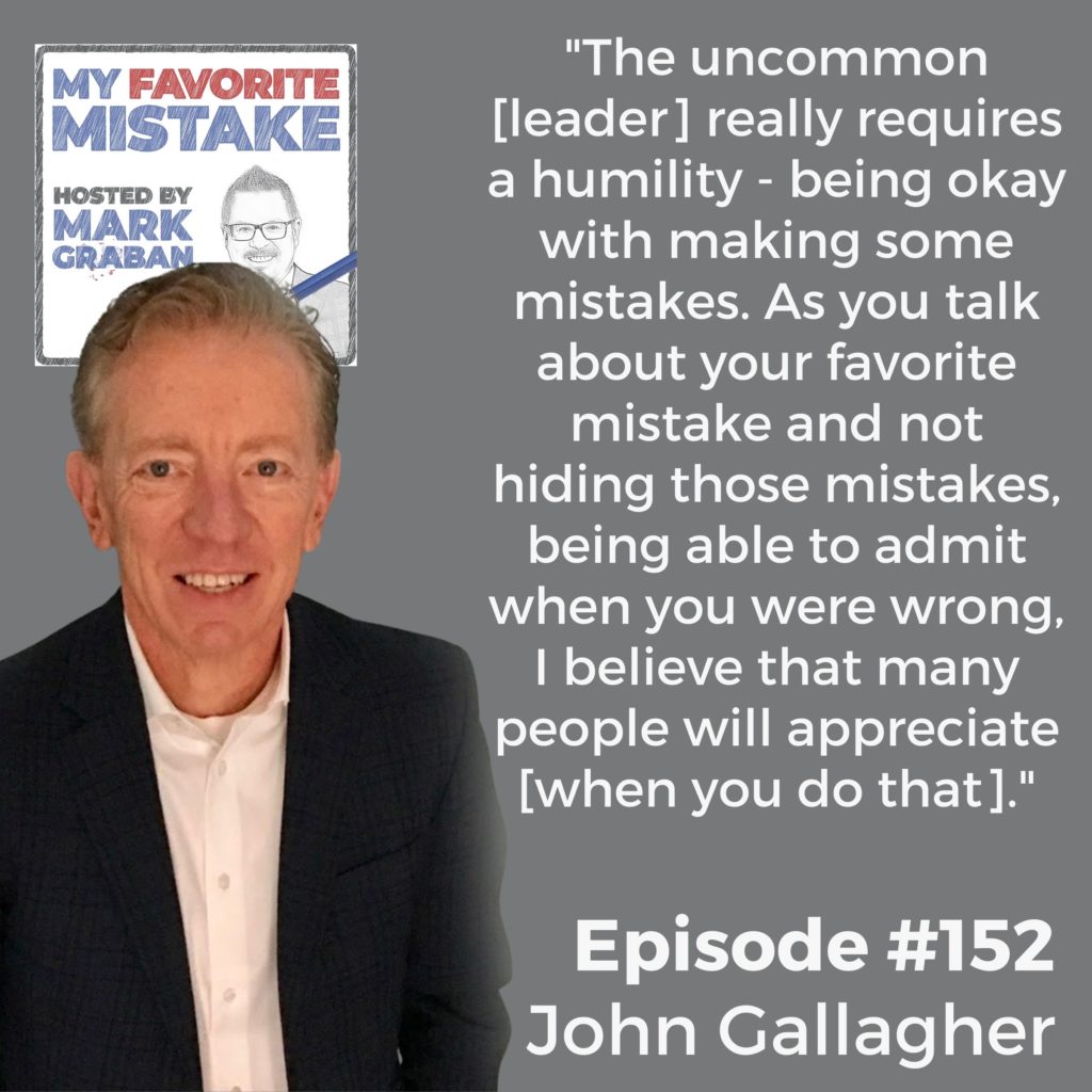 "The uncommon [leader] really requires a humility - being okay with making some mistakes. As you talk about your favorite mistake and not hiding those mistakes, being able to admit when you were wrong, I believe that many people will appreciate [when you do that]."