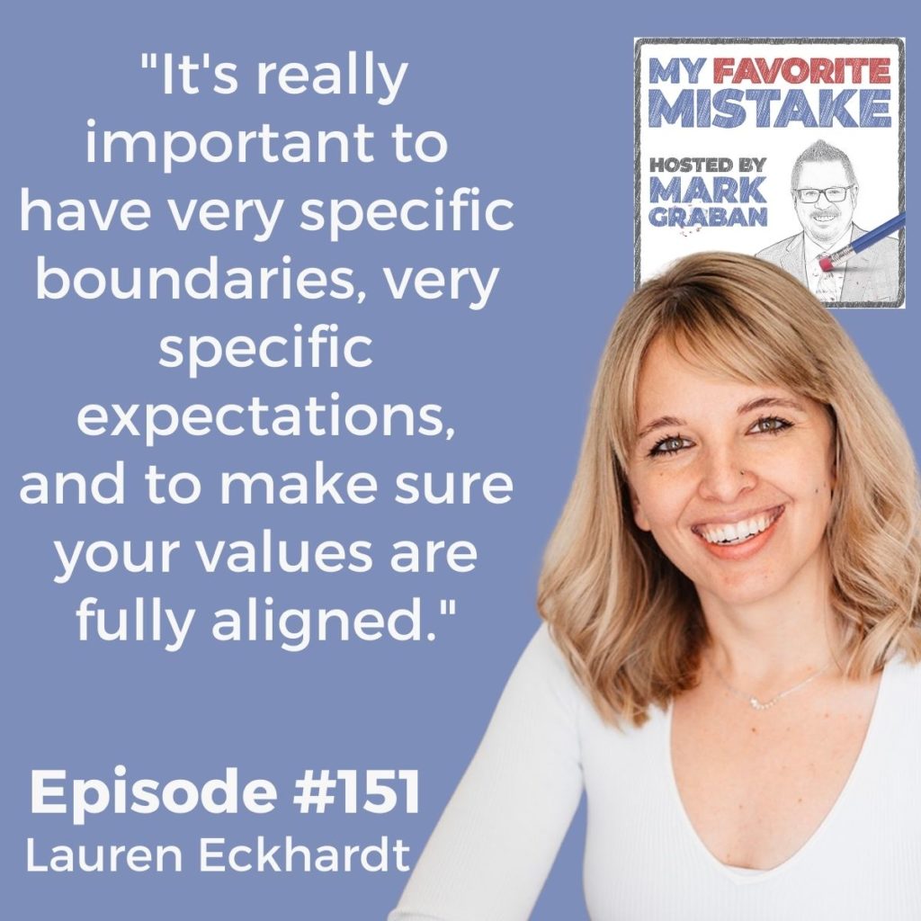 "It's really important to have very specific boundaries, very specific expectations, and to make sure your values are fully aligned."