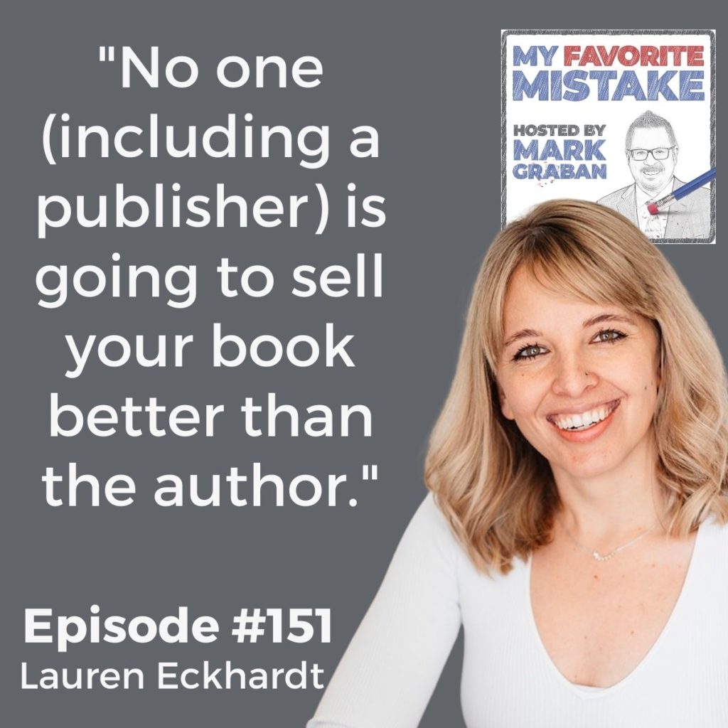 "No one (including a publisher) is going to sell your book better than the author."