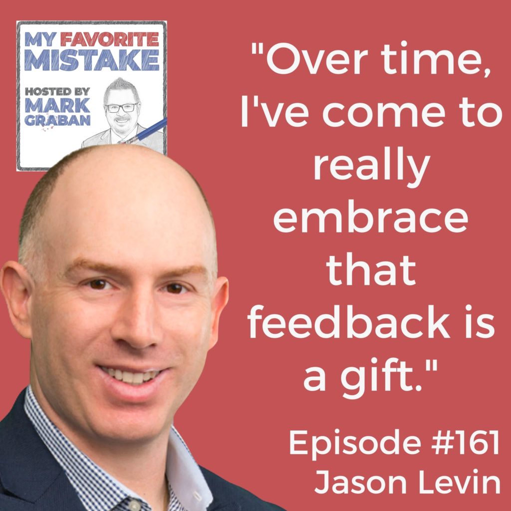 "Over time, I've come to really embrace that feedback is a gift."