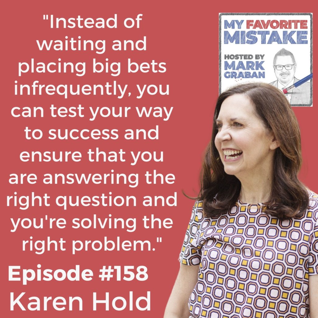 "Instead of waiting and placing big bets infrequently, you can test your way to success and ensure that you are answering the right question and you're solving the right problem."