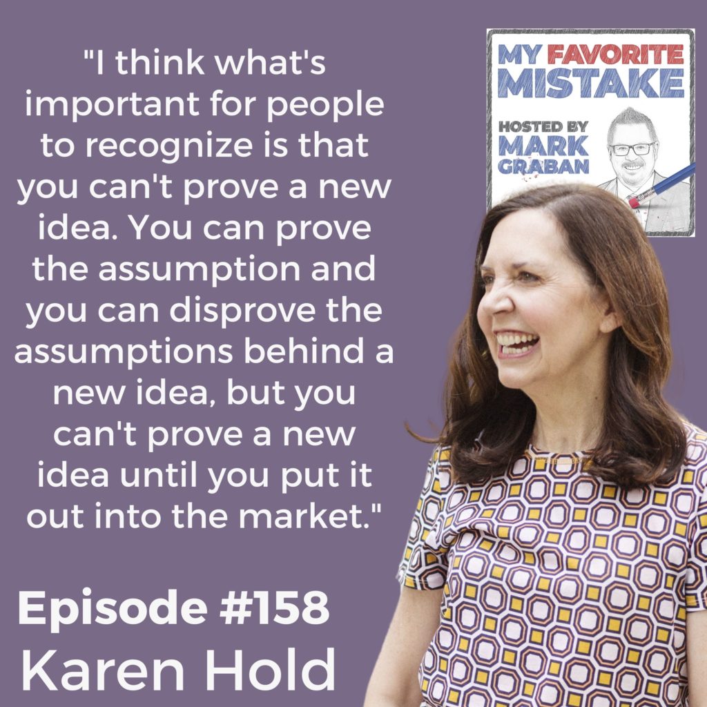 "I think what's important for people to recognize is that you can't prove a new idea. You can prove the assumption and you can disprove the assumptions behind a new idea, but you can't prove a new idea until you put it out into the market."
