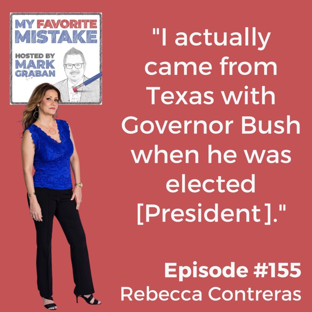 "I actually came from Texas with Governor Bush when he was elected [President]."