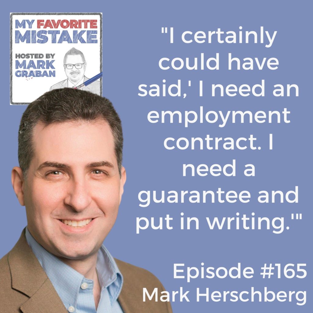 "I certainly could have said,' I need an employment contract. I need a guarantee and put in writing.'"