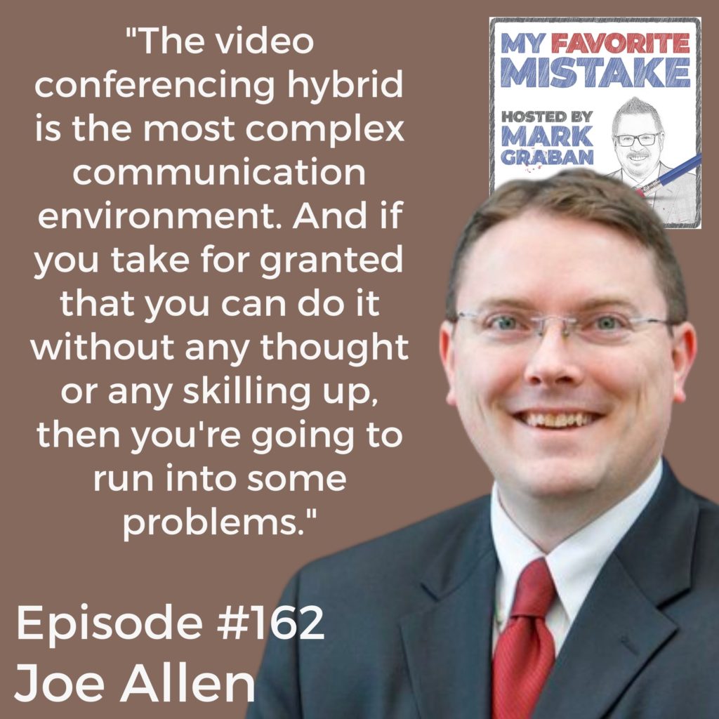 "The video conferencing hybrid is the most complex communication environment. And if you take for granted that you can do it without any thought or any skilling up, then you're going to run into some problems."