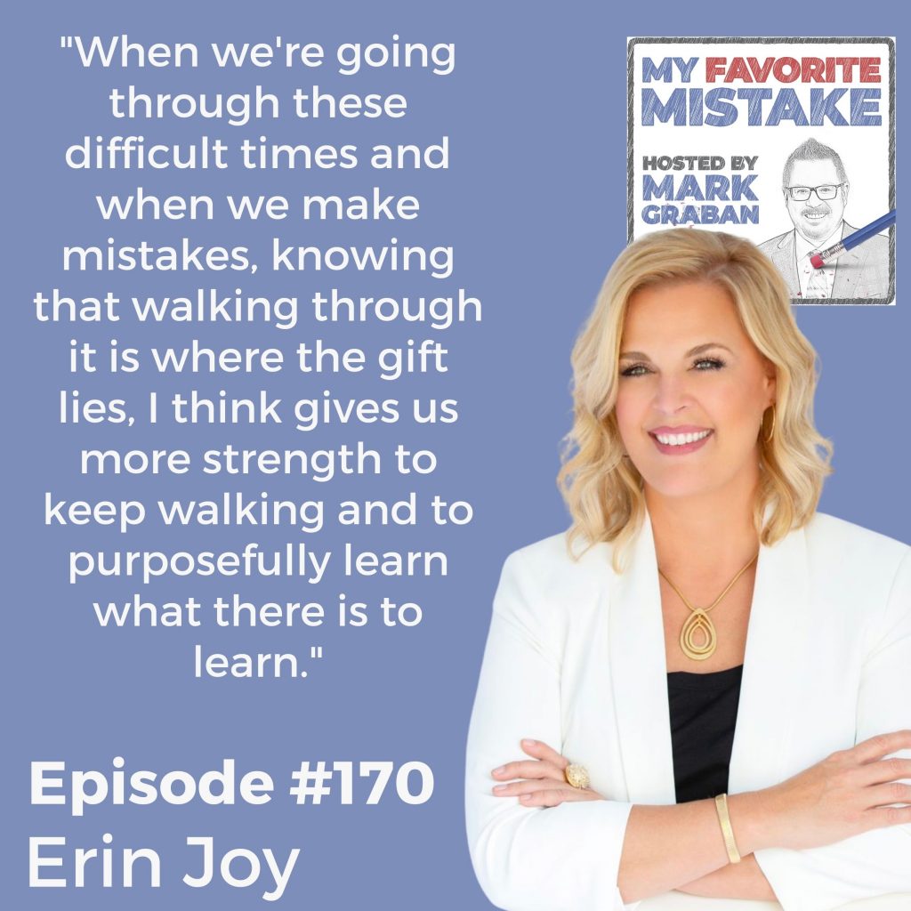 "When we're going through these difficult times and when we make mistakes, knowing that walking through it is where the gift lies, I think gives us more strength to keep walking and to purposefully learn what there is to learn."