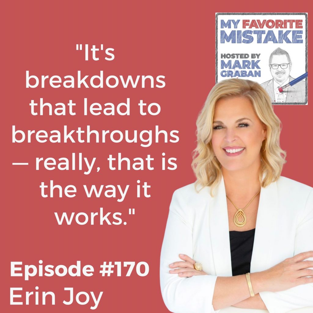 "It's breakdowns that lead to breakthroughs— really, that is the way it works."