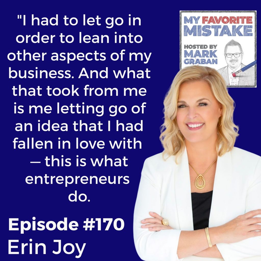 "I had to let go in order to lean into other aspects of my business. And what that took from me is me letting go of an idea that I had fallen in love with — this is what entrepreneurs do."