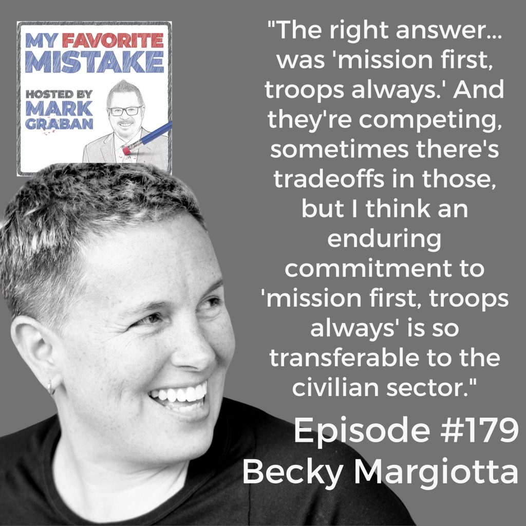 "The right answer... was 'mission first, troops always.' And they're competing, sometimes there's tradeoffs in those, but I think an enduring commitment to 'mission first, troops always' is so transferable to the civilian sector."