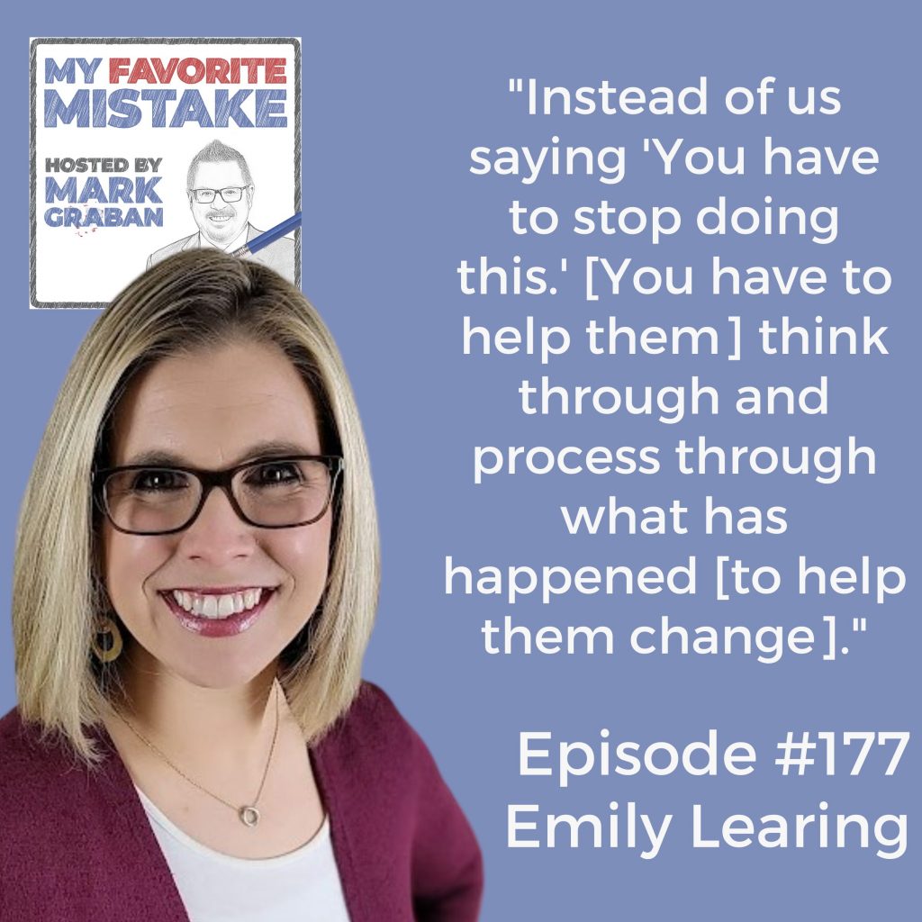 "Instead of us saying 'You have to stop doing this.' [You have to help them] think through and process through what has happened [to help them change]."