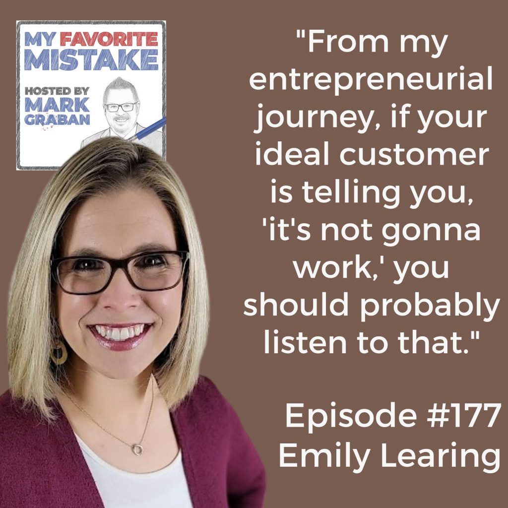 "From my entrepreneurial journey, if your ideal customer is telling you, 'it's not gonna work,' you should probably listen to that."