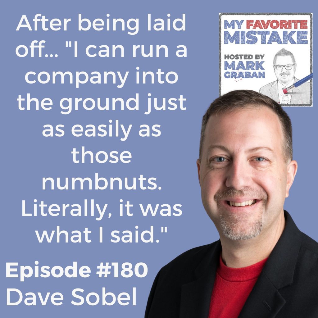 After being laid off... "I can run a company into the ground just as easily as those numbnuts. Literally, it was what I said."