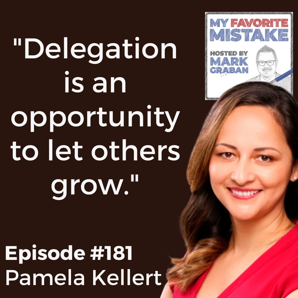 "Delegation is an opportunity to let others grow."