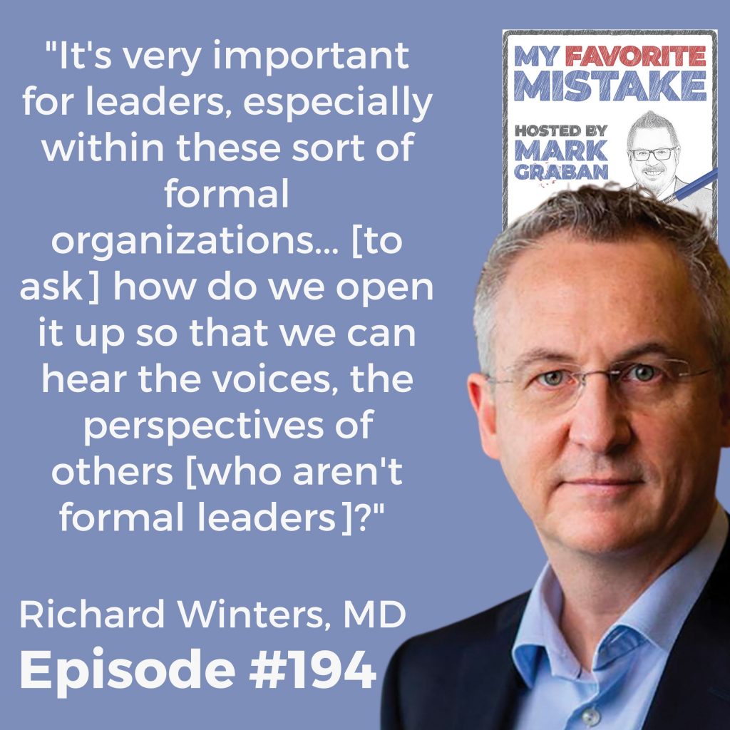 "It's very important for leaders, especially within these sort of formal organizations... [to ask] how do we open it up so that we can hear the voices, the perspectives of others [who aren't formal leaders]?" Dr. Richard Winters