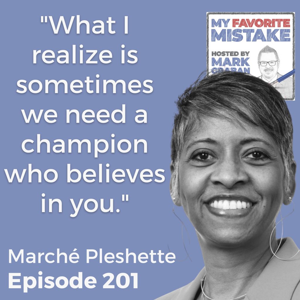 "What I realize is sometimes we need a champion who believes in you." - Marché Pleshette