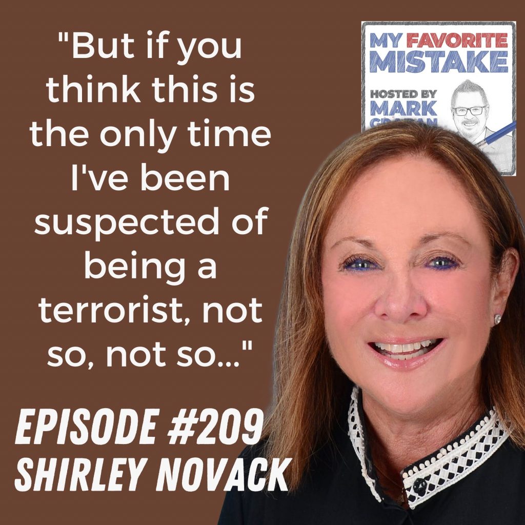 "But if you think this is the only time I've been suspected of being a terrorist, not so, not so..." shirley novack