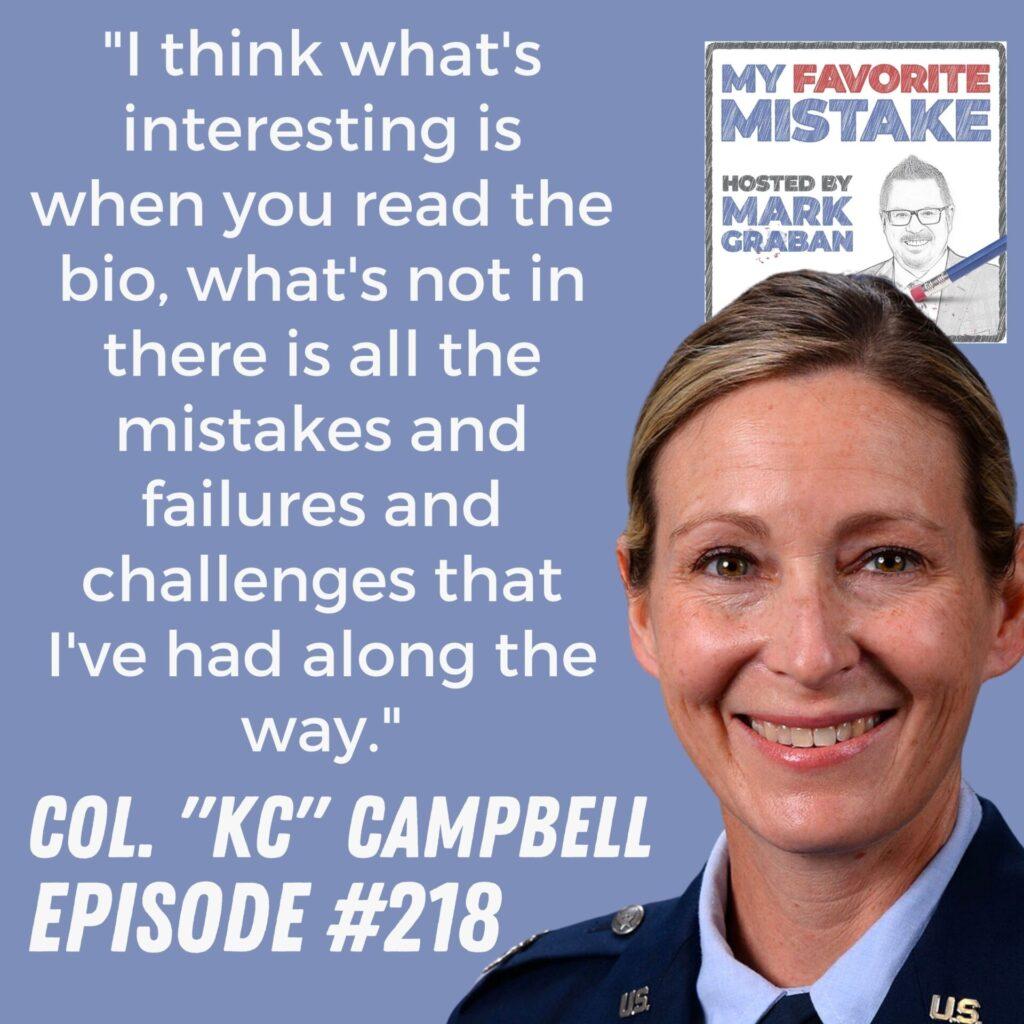 "I think what's interesting is when you read the bio, what's not in there is all the mistakes and failures and challenges that I've had along the way." Kimberly KC Campbell