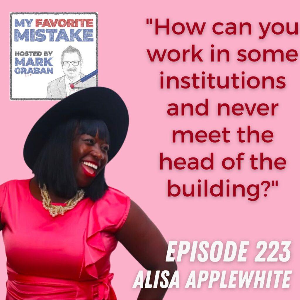 "How can you work in some institutions and never meet the head of the building?" - alisa applewhite
