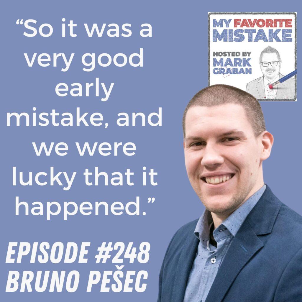 “So it was a very good early mistake, and we were lucky that it happened.” Bruno Pesec