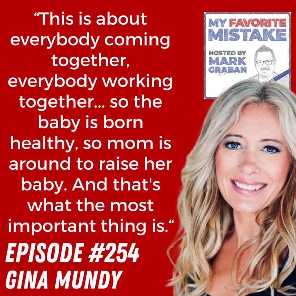 “This is about everybody coming together, everybody working together... so the baby is born healthy, so mom is around to raise her baby. And that's what the most important thing is.“ - Gina Mundy