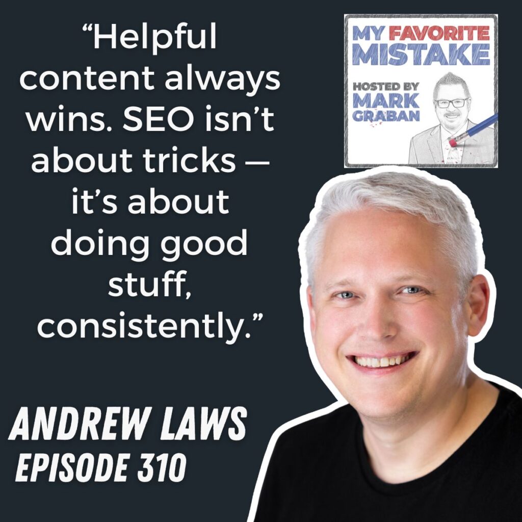 “Helpful content always wins. SEO isn’t about tricks — it’s about doing good stuff, consistently.”
andrew laws