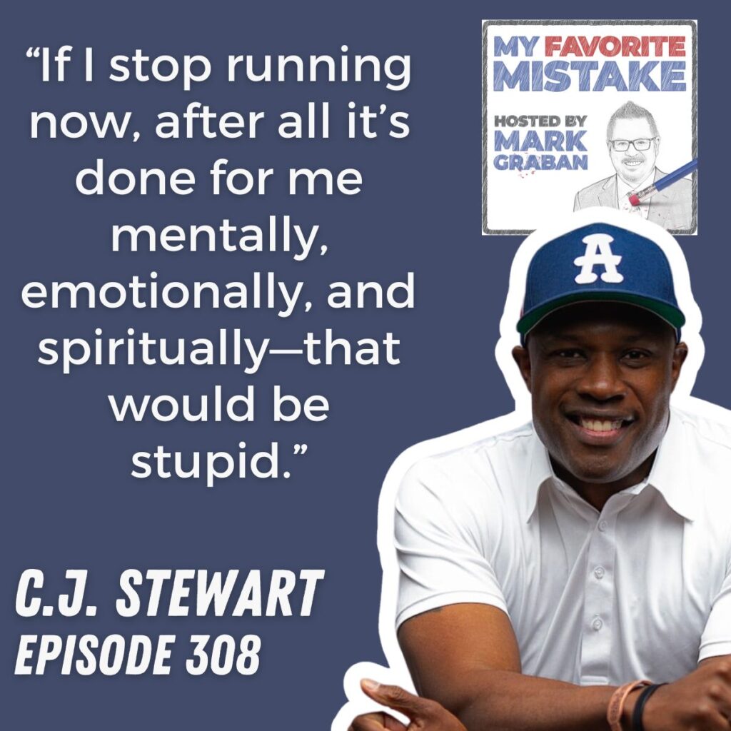 “If I stop running now, after all it’s done for me mentally, emotionally, and spiritually—that would be stupid.”
c.j. stewart