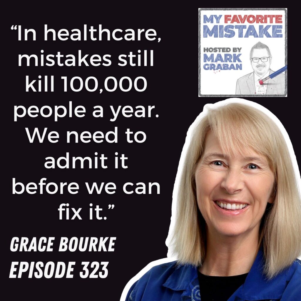 “In healthcare, mistakes still kill 100,000 people a year. We need to admit it before we can fix it.”
grace bourke